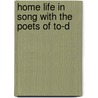 Home Life In Song With The Poets Of To-D by Anson Davies Fitz Randolph