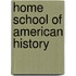 Home School Of American History