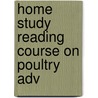 Home Study Reading Course On Poultry Adv door C.D. Graves