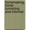 Homemaking, Home Furnishing And Informat door President'S. Conference on Ownership