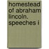 Homestead Of Abraham Lincoln. Speeches I
