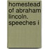 Homestead Of Abraham Lincoln. Speeches I