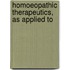 Homoeopathic Therapeutics, As Applied To