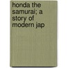 Honda The Samurai; A Story Of Modern Jap door William Elliott Griffis