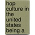 Hop Culture In The United States Being A