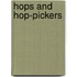 Hops And Hop-Pickers