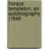 Horace Templeton; An Autobiography (1849