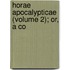 Horae Apocalypticae (Volume 2); Or, A Co