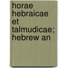 Horae Hebraicae Et Talmudicae; Hebrew An door John Lightfoot