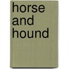 Horse And Hound door Roger D. Williams