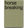 Horse Breaking door Matthew Horace Hayes