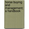 Horse Buying And Management; A Handbook door Henry E. Fawcus