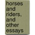 Horses And Riders, And Other Essays