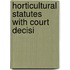 Horticultural Statutes With Court Decisi