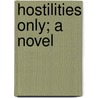 Hostilities Only; A Novel door Henry Vincent