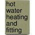 Hot Water Heating And Fitting