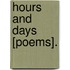Hours And Days [Poems].