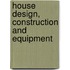 House Design, Construction And Equipment