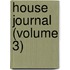 House Journal (Volume 3)