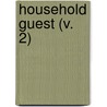 Household Guest (V. 2) door Unknown Author