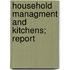 Household Managment And Kitchens; Report