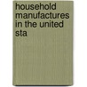 Household Manufactures In The United Sta door Rolla Milton Tryon