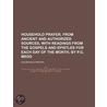 Household Prayer, From Ancient And Autho door Household Prayers