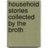 Household Stories Collected By The Broth