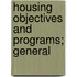Housing Objectives And Programs; General