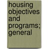 Housing Objectives And Programs; General door President'S. Conference on Ownership
