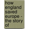 How England Saved Europe - The Story Of door William Henry Fitchett