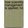How Scientific Management Is Applied; Ho by System Company