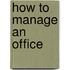 How To Manage An Office
