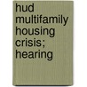 Hud Multifamily Housing Crisis; Hearing door States Congress Senate United States Congress Senate