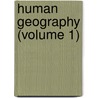 Human Geography (Volume 1) by Helen Smith