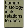 Human Histology In Its Relations To Desc door Peaslee
