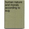 Human Nature And Morals According To Aug by Colin Ingram