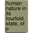 Human Nature In Its Fourfold State, Of P