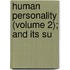 Human Personality (Volume 2); And Its Su
