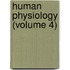 Human Physiology (Volume 4)