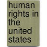 Human Rights In The United States by Isidore Starr