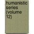 Humanistic Series (Volume 12)
