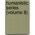 Humanistic Series (Volume 8)