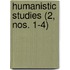 Humanistic Studies (2, Nos. 1-4)