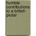 Humble Contributions To A British Plutar