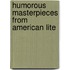 Humorous Masterpieces From American Lite