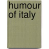 Humour Of Italy by Alice Werner
