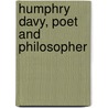 Humphry Davy, Poet And Philosopher door Thorpe/