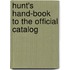 Hunt's Hand-Book To The Official Catalog