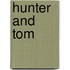 Hunter And Tom